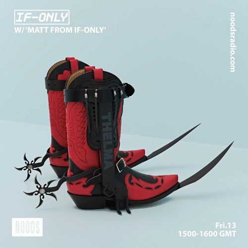 If-Only on Noods – 13th May 2022