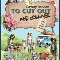 Read eBook [PDF] 📚 Lovely season to cut out and collage: +300 High-quality images on one side page