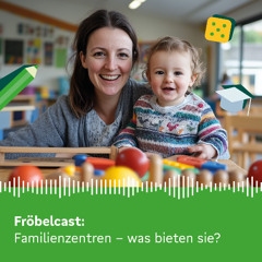 Familienzentren - was bieten sie?