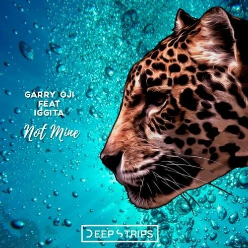 Garry Oji Feat Iggita - Not Mine (Original Mix)| ★OUT NOW★