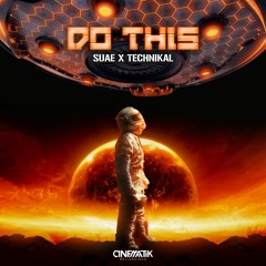 Suae x Technikal - Do This (Radio Edit)