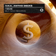 IvaX, Antho Decks - Yeme