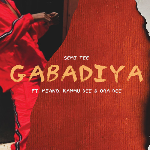 Gabadiya (feat. Miano, Kammu Dee & Ora Dee)