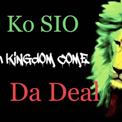 koSIO daDEAL fiji Jah Kingdom Come