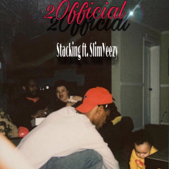 Stacking ft. Slimyeezy