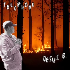 Telephone (Prod. Jesus B.)