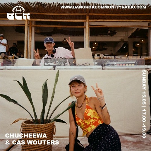 Chucheewa With Cas Wouters 15.5.22