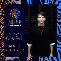 MATT HAUSER [Synapses Podcast 0021/2022]