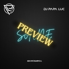 DJ Papa Luc - SAUCE - PREVIEW | 2022 Instrumental