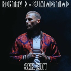 Kontra K - Summertime [SNK EDIT]