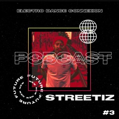 Electro Dance Connexion #3 [Guest Mix by Streetiz]