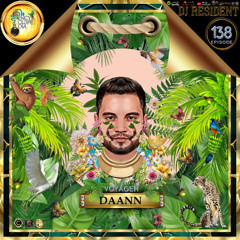 DJ RESIDENT: DAANN - VOYAGER EPISODE 138 - ENCYCLOPEDIA 2025