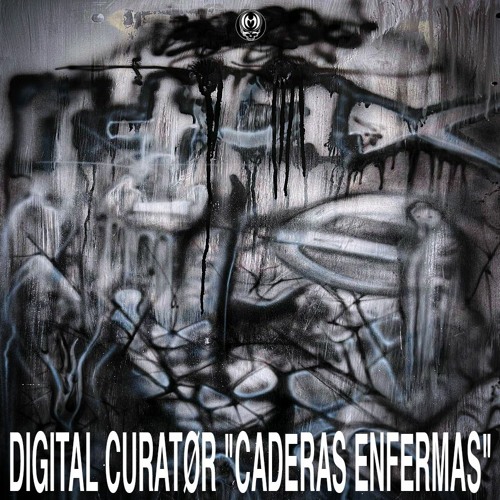 "CADERAS ENFERMAS" mix by DIGITAL CURATOR