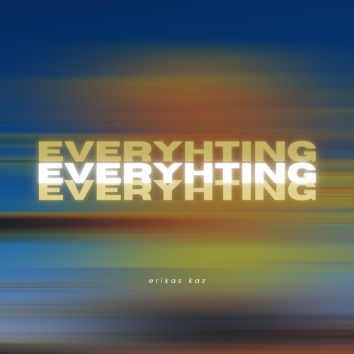 Everyhing