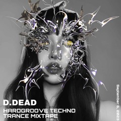 D.DEAD - HARDGROOVE TECHNO TRANCE 001