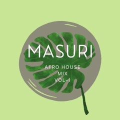 Masuri - Techno & afro house vol 1