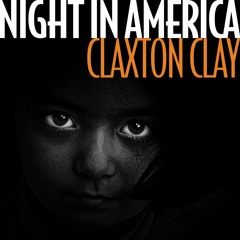Night In America - Claxton Clay