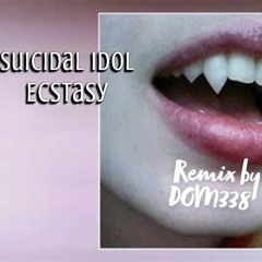 Suicidal Idol - Ecstasy Tekk Remix 211Bpm