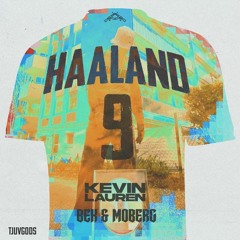 Kevin Lauren, BEK & Moberg - HAALAND (LIKETHIS Remix)