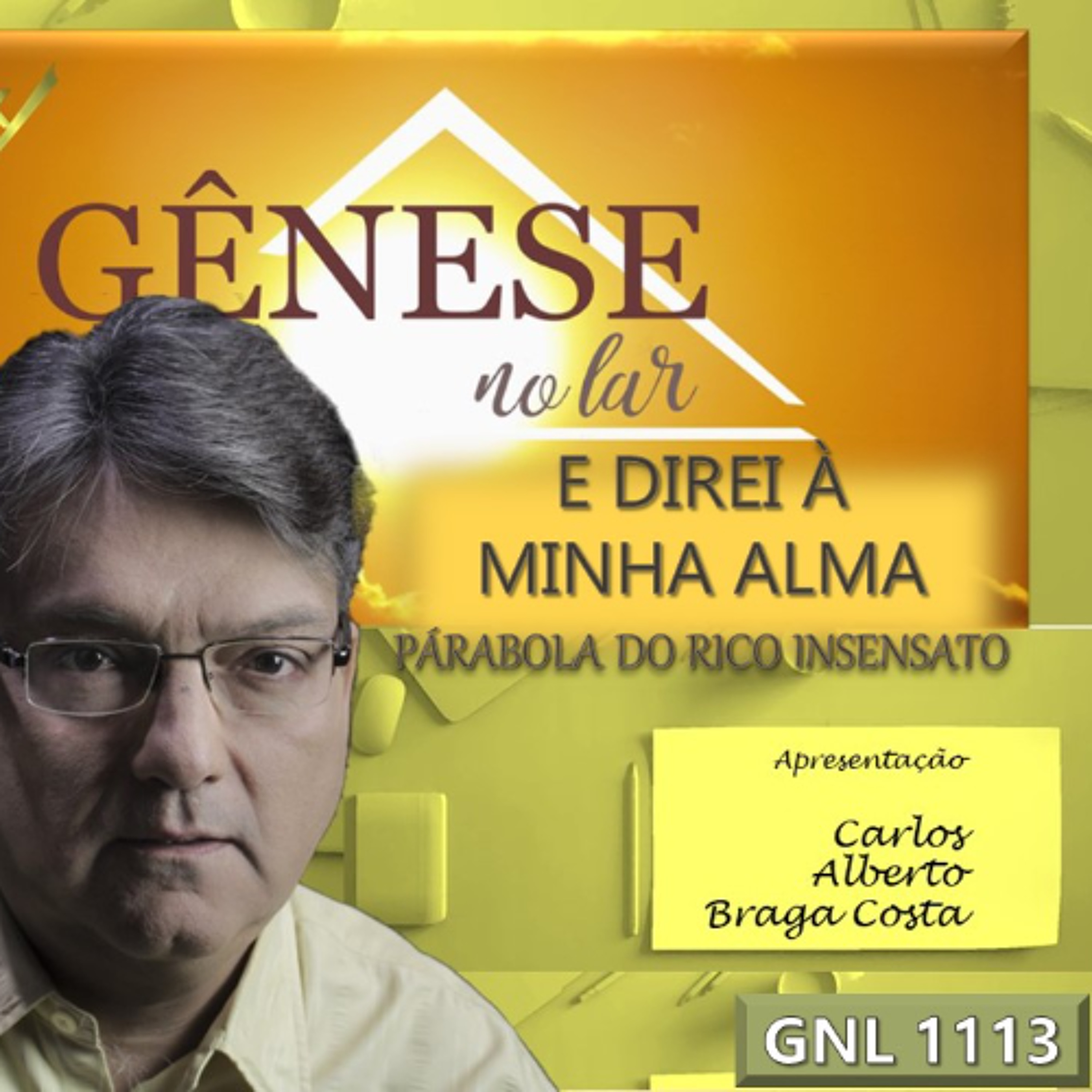 E DIREI À MINHA ALMA - PARÁBOLA DO RICO INSENSATO - GNL #1113 episode artwork