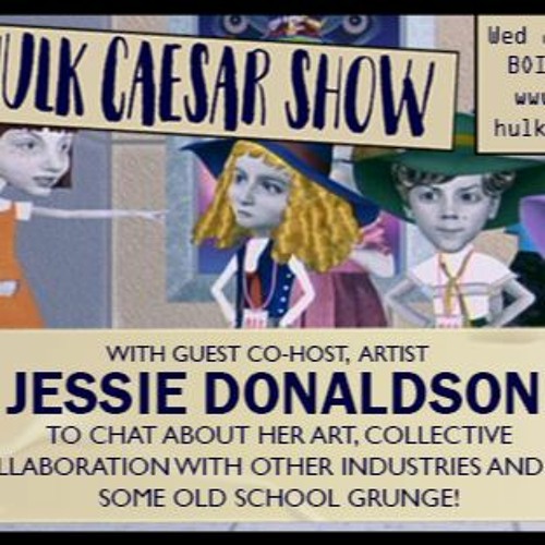 The Hulk Caesar Show - July 20, 2022 - Jessie Donaldson