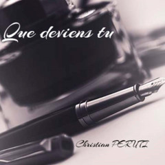 Que deviens tu