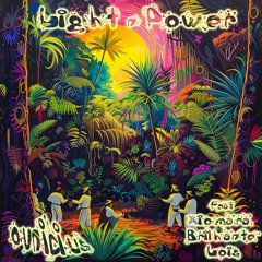 Light n Power (feat Xiomara, Brilhante, Lois)