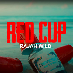 RajahWild - Red Cup