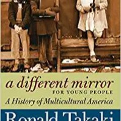 EPUB$ A Different Mirror for Young People: A History of Multicultural America (For Young People Seri