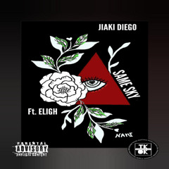 SAME SKY Ft. Eligh