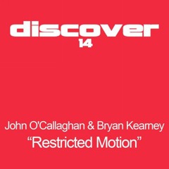 John O'Callaghan & Bryan Kearney - Restricted Motion ( Luke Browne Remix )