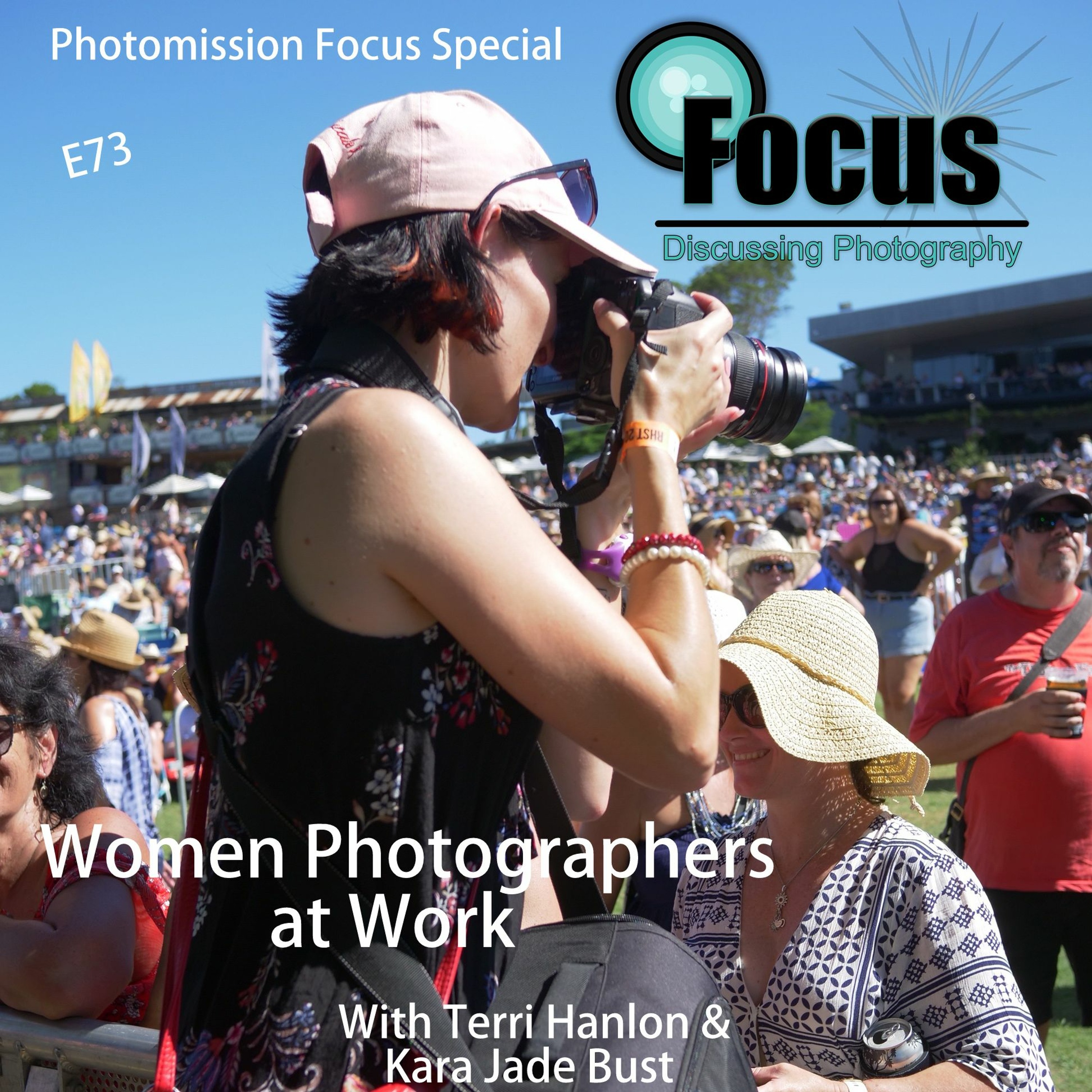 Focus: Photography Podcast with Terri Hanlon and Kara Jade Bust Working as a Women Photographer episode artwork