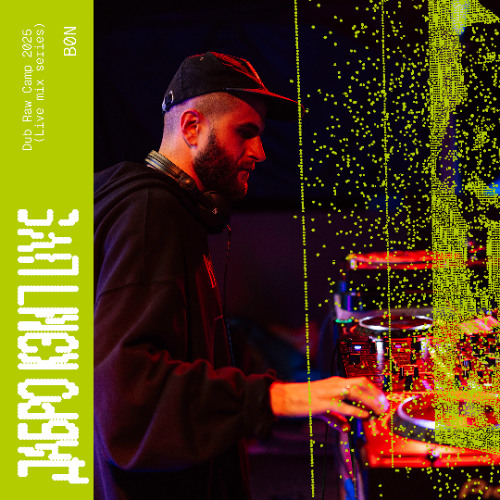 b0n - Dub Raw Camp 2025 (live mix series)