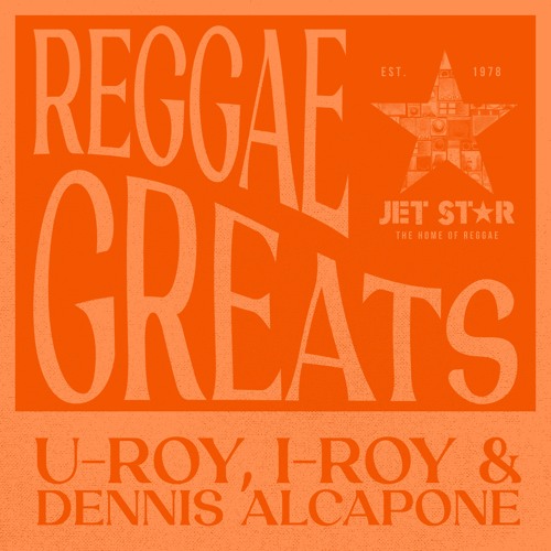 Reggae Greats: U-Roy, I-Roy and Dennis Alcapone - Continuous Mix