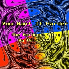 You Want It Harder