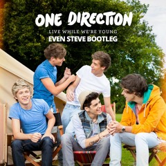 One Direction vs Mike Williams - Live While We're Young (Even Steve Bootleg)