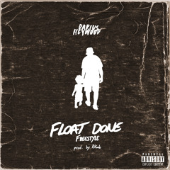 FLOAT DONE Freestyle (Prod. by RKade)