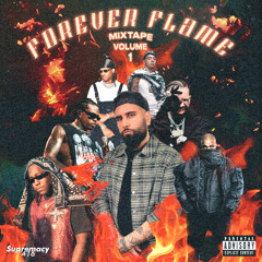 Forever Flame Mixtape Volume 1 | @Supremacy416