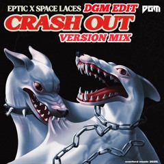 Eptic & Space Laces - Crash Out (Version Edit Mix)