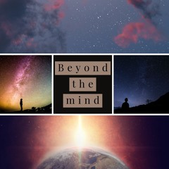 Beyond The Mind
