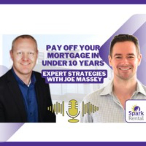 Ep. 232: Pay Off Your Mortgage in Under 10 Years: Expert Strategies with Joe Massey