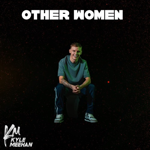 Kyle Meehan - Other Women