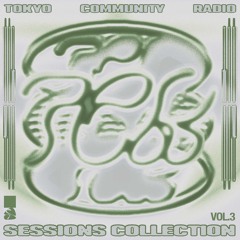 Negentropy [SESSIONS COLLECTION vol.3 by Tokyo Community Radio ]