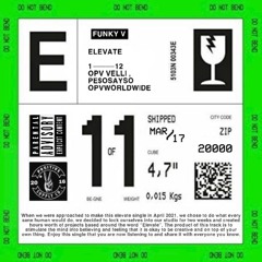 "Elevate"(feat. Pe$oSayso)