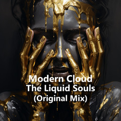 Modern Cloud - The Liquid Souls (Original Mix)