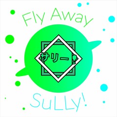 Fly Away - SuLLy!