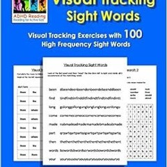 READ KINDLE PDF EBOOK EPUB Visual Tracking Sight Words: Visual Tracking Exercises with 100 High Freq