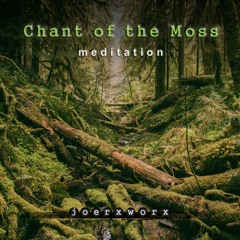 Chant of the Moss - meditation