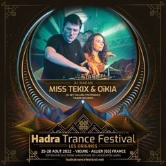 MISS TEKIX & OÏKIA DJSET @ HADRA TRANCE FESTIVAL 2022 [25.08 | 22:30 / 00:30]