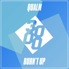 Qualm - Burn't Up
